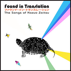 Found in Translation : The Songs of Kazuo Zaitsu V.A.